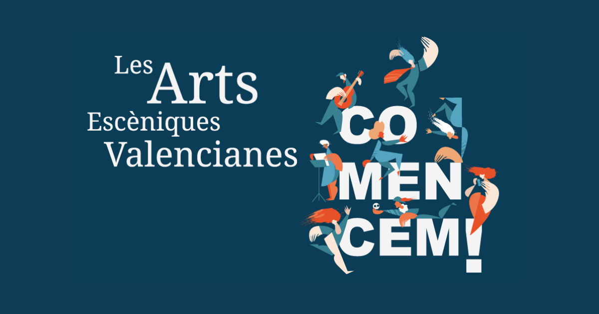 Les arts escèniques valencianes… COMENCEM!